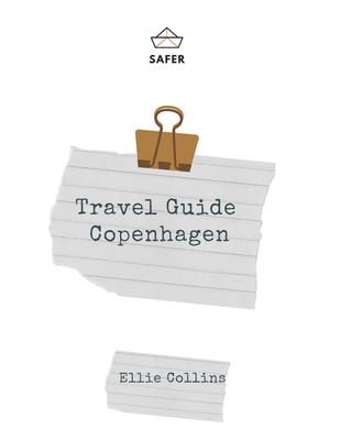 Travel Guide Copenhagen: Your Ticket to discover Copenhagen By Ellie Collins Cover Image