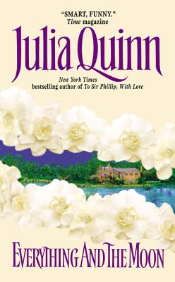 Everything and the Moon By Julia Quinn Cover Image