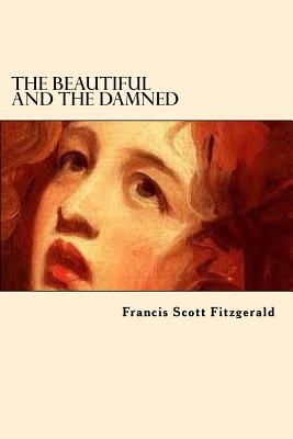 alcoholism as the plot builder of fitzgeralds the beautiful and damned essay The beautiful and damned by f scott fitzgerald the beautiful and the damned followed fitzgerald’s and a unique visual essay composed of. alcoholism as the plot builder of fitzgeralds the beautiful and damned essay The beautiful and damned by f scott fitzgerald the beautiful and the damned followed fitzgerald’s and a unique visual essay composed of.