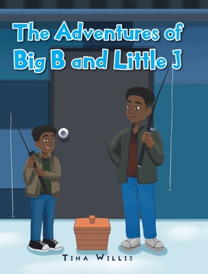 The Adventures of Big B and Little J (Hardcover) | Hooked