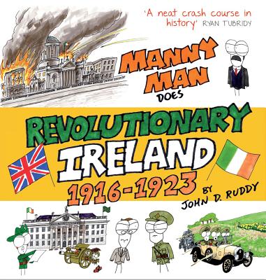 Manny Man Does Revolutionary Ireland: 1916-1923 Cover Image