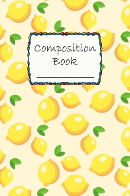 Composition Book: Special Lemon Composition Book to write in - Wide Ruled Book - yellow fruit, sour face By Robimo Press Cover Image