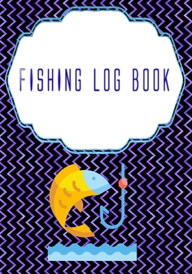 Fishing Log Book Lists: Fishing Logbook All In One Learn 110 Pages