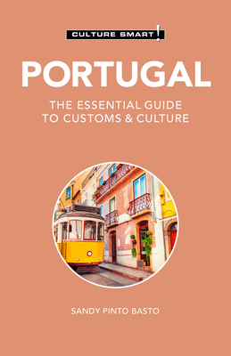 Portugal - Culture Smart!: The Essential Guide to Customs & Culture By Sandy Guedes de Queiroz Cover Image