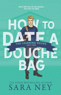 Girl covers of how to date deals a douche bag by Sara Ney