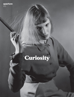 Curiosity: Aperture 211 (Aperture Magazine #211) Cover Image