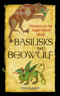 Basilisks and Beowulf: Monsters in the Anglo-Saxon World Cover Image