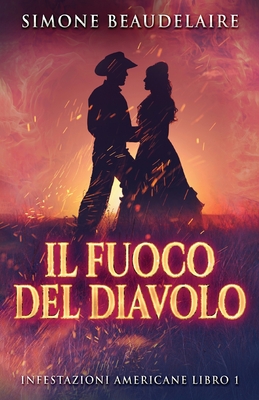 Il Fuoco Del Diavolo By Simone Beaudelaire, Simona Leggero (Translator) Cover Image