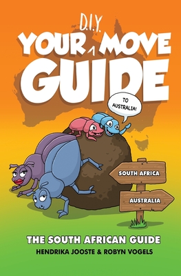 Your D.I.Y. Move Guide to Australia: The South African Guide By Robyn Vogels, Kobus Galloway (Illustrator), Hendrika Jooste Cover Image