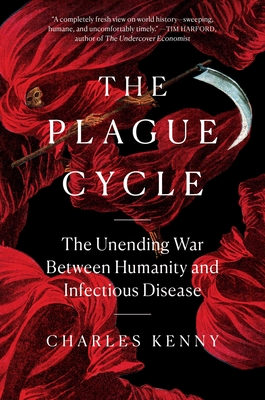 The Plague Cycle: The Unending War Between Humanity and Infectious Disease Cover Image