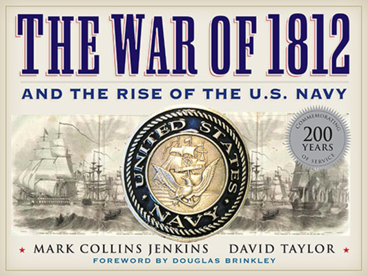 Cover for The War of 1812 and the Rise of the U.S. Navy