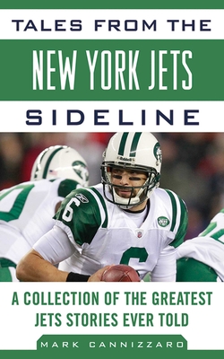 Tales from the New York Jets Sideline: A Collection of the
