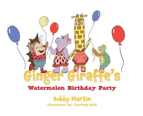 Ginger Giraffe's Watermelon Birthday Party Cover Image