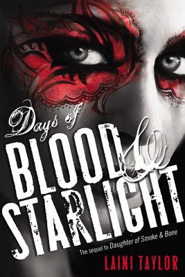 Days of Blood & Starlight (Daughter of Smoke & Bone #2) By Laini Taylor Cover Image