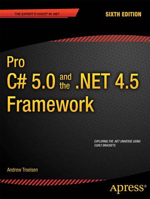 Pro C# 5.0 and the .Net 4.5 Framework (Expert's Voice in .NET) Cover Image
