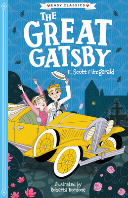 F. Scott Fitzgerald: The Great Gatsby By F. Scott Fitzgerald (Based on a Book by), Lynne Wilson-Bailey (Adapted by), Roberta Bordone (Illustrator) Cover Image