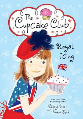 Royal Icing: The Cupcake Club By Sheryl Berk, Carrie Berk Cover Image