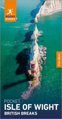 Rough Guides Pocket Isle of Wight: Travel Guide with eBook: 2026-2027 Insider Tips Must-See Sights Maps & Itineraries Covers: Cowes, Newport, Ryde and (Pocket Rough Guide British Breaks)