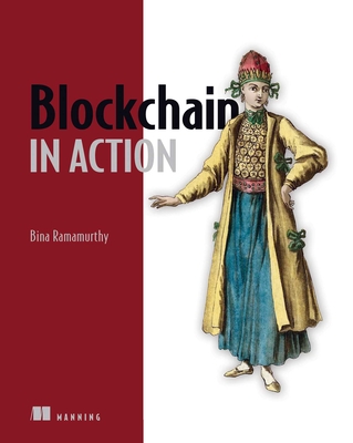 Blockchain in Action By Bina Ramamurthy Cover Image