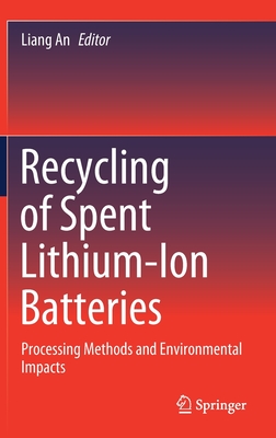 Recycling of Spent Lithium-Ion Batteries: Processing Methods and Environmental Impacts Cover Image
