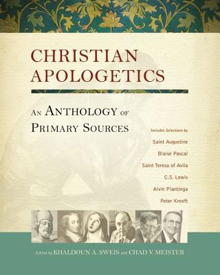Christian Apologetics: An Anthology of Primary Sources Cover Image