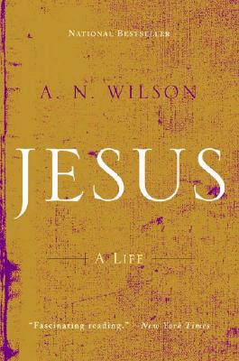 Jesus: A Life By A. N. Wilson Cover Image