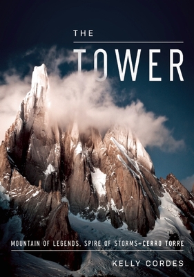 The Tower: A Chronicle of Climbing and Controversy on Cerro Torre Cover Image