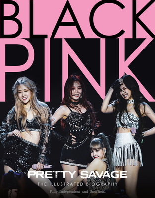 Black Pink: Pretty Savage (Hardcover)