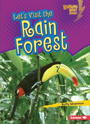 Let's Visit the Rain Forest By Buffy Silverman Cover Image