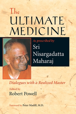 The Ultimate Medicine: Dialogues with a Realized Master Cover Image