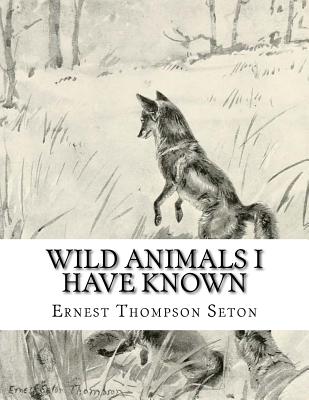Wild Animals I Have Known