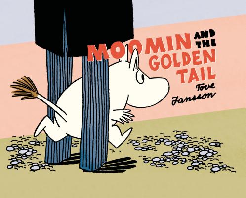 Moomin and the Golden Tail (Moomin Colors)