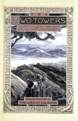The Two Towers: Being the Second Part of The Lord of the Rings By J.R.R. Tolkien Cover Image