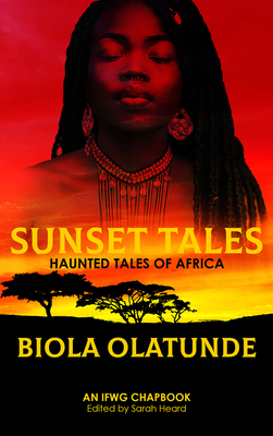 Sunset Tales: Haunted Tales of Africa Cover Image