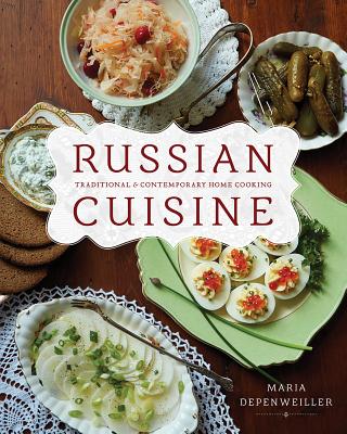 Russian Cuisine: Traditional and Contemporary Home Cooking Cover Image