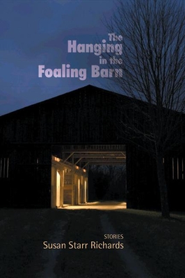 The Hanging in the Foaling Barn: Stories (Woodford Reserve Series in Kentucky Literature)