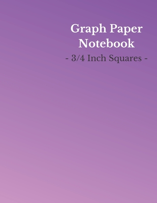 Graph Paper Notebook: 3/4 Inch Squares - Large (8.5 x 11 Inch) - 150 Pages - Purple/White Cover Cover Image