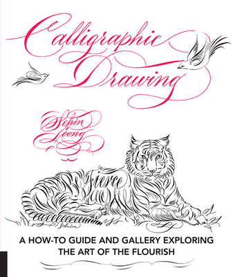 Calligraphic Drawing: A how-to guide and gallery exploring the art of the flourish Cover Image
