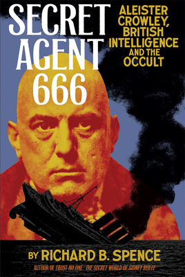 Secret Agent 666: Aleister Crowley, British Intelligence and the Occult Cover Image