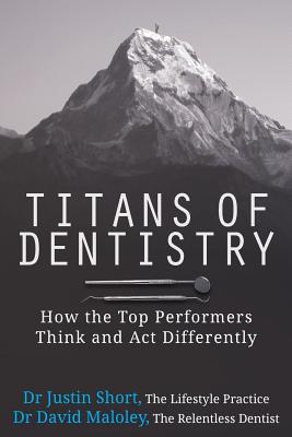 Titans of Dentistry: How the top performers think and act differently Cover Image