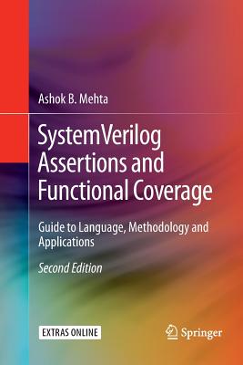 Systemverilog Assertions and Functional Coverage: Guide to Language, Methodology and Applications Cover Image