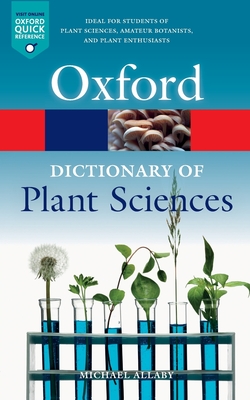 A Dictionary of Plant Sciences (Oxford Quick Reference)