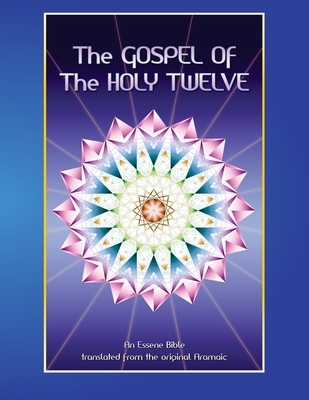 The Gospel of the Holy 12: Essene Bible Cover Image