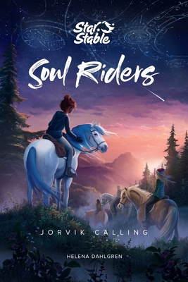 Soul Riders: Jorvik Calling By Helena Dahlgren, Star Stable Entertainment AB Cover Image