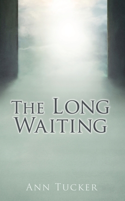 The Long Waiting By Ann Tucker Cover Image