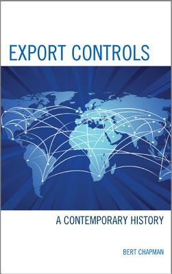 Export Controls: A Contemporary History By Bert Chapman Cover Image