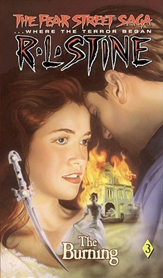 The Burning (Fear Street Saga #3) By R.L. Stine Cover Image
