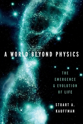 A World Beyond Physics: The Emergence and Evolution of Life Cover Image