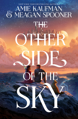 The Other Side of the Sky By Amie Kaufman, Meagan Spooner Cover Image