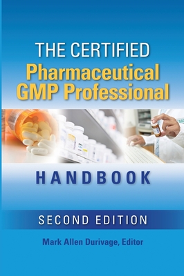 The Certified Pharmaceutical GMP Professional Handbook Cover Image